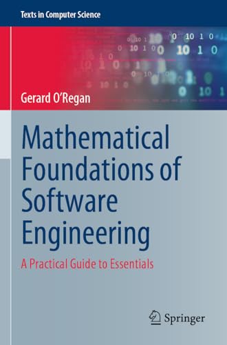 Mathematical Foundations of Software Engineering: A Practical Guide to Essentials (Texts in Computer Science) view 2