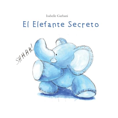 El Elefante Secreto (Spanish Edition)