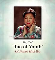 May Yue's Tao of Youth: Let Nature Heal You 0979492300 Book Cover