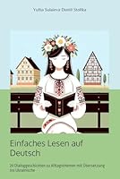 Einfaches Lesen auf Deutsch: 20 Dialoggeschichten zu Alltagsthemen mit Übersetzung ins Ukrainische (German Edition) 3000860789 Book Cover