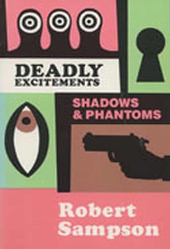 Deadly Excitements: Shadows Phantoms