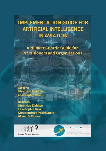 IMPLEMENTATION GUIDE FOR ARTIFICIAL INTELLIGENCE IN AVIATION: A Human-Centric Guide for Practitioners and Organizations