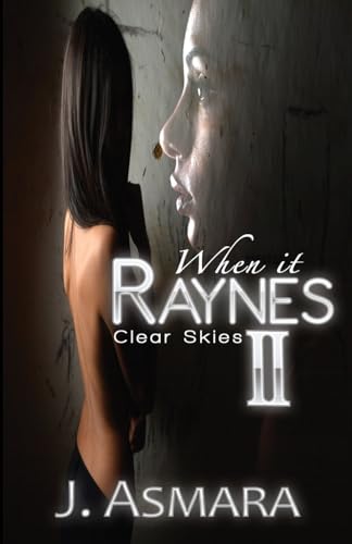 When It Raynes: Clear Skies (Rayne Series)