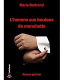  L\'homme aux boutons de manchette