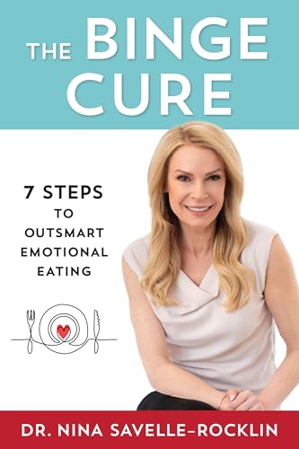 The Binge Cure: 7 Steps To Outsmart Emotional Eating (English Edition)