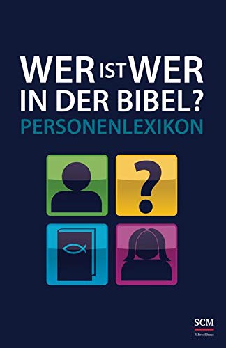 Wer ist wer in der Bibel?: Personenlexikon Wer ist wer in der Bibel?: Personenlexikon