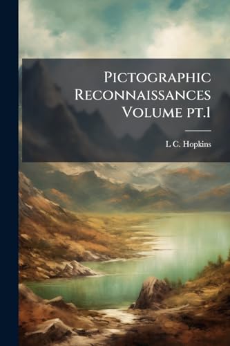 Pictographic Reconnaissances Volume pt.1