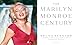 The Marilyn Monroe Century: From Norma Jeane to Icon―A Story in Photographs