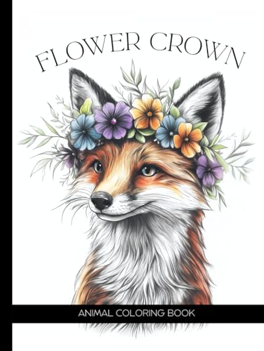 Flower Crown Animals, a Whimsical Coloring Book Activity for Kids, Teens, Adults & Seniors: Nice Botanical and Simple Nature Scenes with Cute Kawaii ... Art Therapy on Easy Jumbo One-Sided Pages image 2