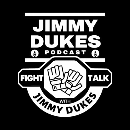 Jimmy Dukes Podcast and Fight Talk with Jimmy Dukes cover art