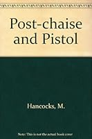 Post-chaise and Pistol 0709137818 Book Cover