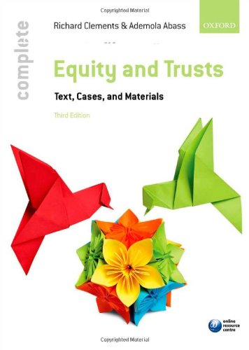 Equity and Trusts: Text, Cases, and Materials (Complete)