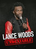 Lance Woods: Undeniable