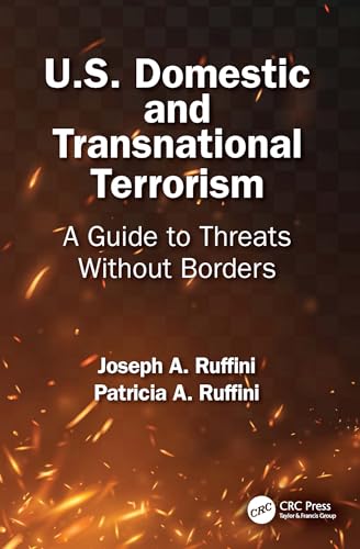 U.S. Domestic and Transnational Terrorism: A Guide to Threats Without Borders