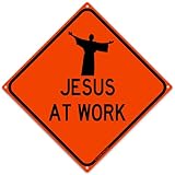 Jesus At Work 12' x 12' Funny Tin Road Sign Christian Faith Christianity Inspirational Miracle Workings Home...