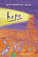 With Words We Weave: Texas High Plains Writers 2022 Anthology : Hope null Book Cover