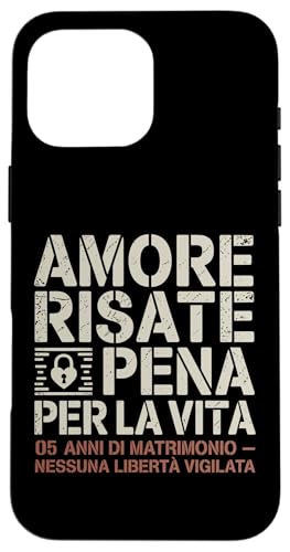 Amore Risate E Pena Per La Vita 5 Anni Di Matrimonio Per Lui X}zP[X iPhone 16 Pro Max p