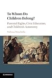 To Whom Do Children Belong?