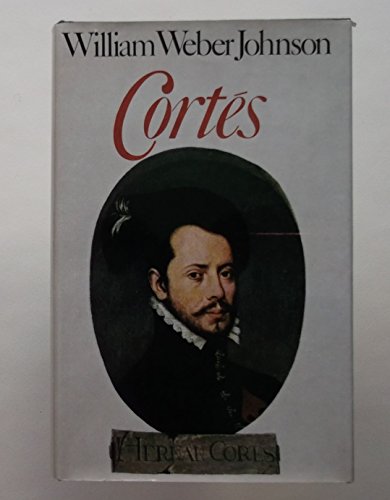 Cortes: Conquering the New World 0913729604 Book Cover