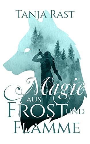 Magie aus Frost und Flamme (German Edition)