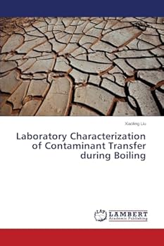 Paperback Laboratory Characterization of Contaminant Transfer during Boiling Book