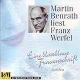  Teil 36 - Eine Blassblaue Frauenschrift - Martin Benrath liest Franz Werfel