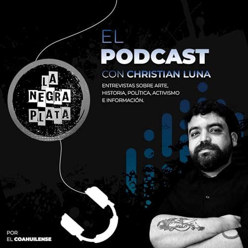 La Negra Plata - Ep. 1 Alejandro P&eacute;rez Cervantes