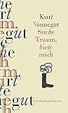 Suche Traum, biete mich: Verstreute Kurzgeschichten - Kurt Vonnegut