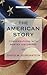 The American Story: Conversations with Master Historians (Thorndike Press Large Print Popular and Narrative Nonfiction Series)
