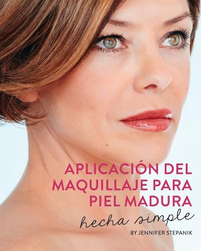 Aplicacion del Maquillaje Para Piel Madura: Hecha Simple