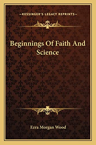 Beginnings Of Faith And Science