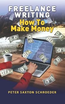 Paperback Freelance Writing: How to Make Money Book
