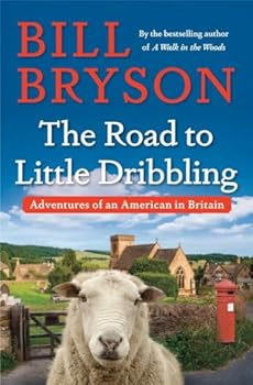 Hardcover The Road to Little Dribbling: Adventures of an American in Britain Book