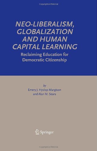 Neo-Liberalism, Globalization and Human Capital Learning: Reclaiming Education for Democratic Citizenship
