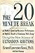 The Twenty Minute Break: Reduce Stress, Maximize Performance, Improve Health and Emotional Well-Being Using the New Science of Ultradian Rhythms