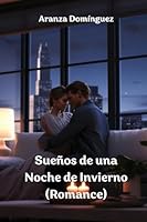 Sueños de una Noche de Invierno (Romance) (Spanish Edition) 9951761313 Book Cover