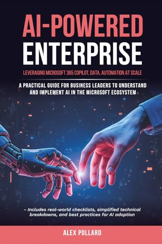 AI-Powered Enterprise: Leveraging Microsoft 365 Copilot, Data, and Automation at Scale