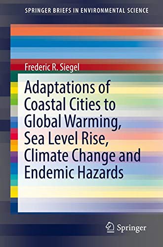 Buy Adaptations of Coastal Cities to Global Warming, Sea Level Rise, Climate Change and Endemic Hazards — BookShops.in