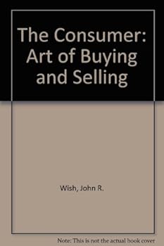 Hardcover The consumer: The art of buying wisely Book