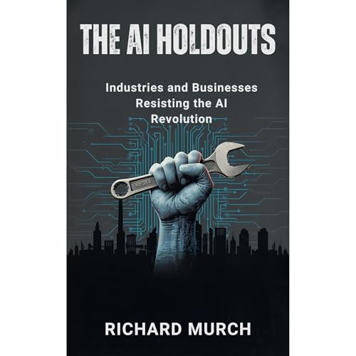 The AI HoldOuts Audiolibro Por Richard Murch arte de portada