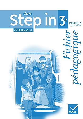 Anglais 3e Let's step in : Fichier pédagogique