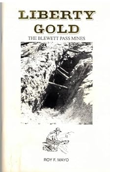 Paperback Liberty Gold the Blewett Pass Mines Book