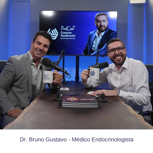 Ep#21 - Dr. Bruno Gustavo - M&eacute;dico Endocrinologista