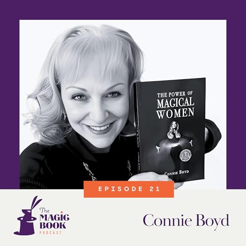 Connie Boyd: The Power of Magical Women