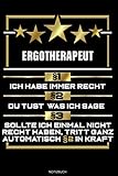 ergotherapie ausbildung leipzig  Ergotherapeut §1 Ich Habe Immer Recht: Liniertes Notizbuch Geschenk für Ergotherapeut Notizheft Ergotherapie Praxis Memo Notizen I Größe 6 x 9 I Liniert I 120 Seiten
