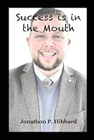 Success is in the Mouth B0F673XBNH Book Cover