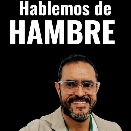 EP 238 Hablemos de hambre