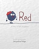 Red: A Story of Self Acceptance