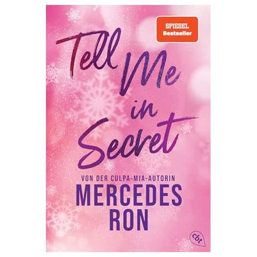 Tell Me in Secret: Die Fortsetzung der prickelnden New-Adult-Trilogie von der Autorin des Weltbestsellers »Culpa Mía« (Die Tell-Me-Reihe, Band 2)