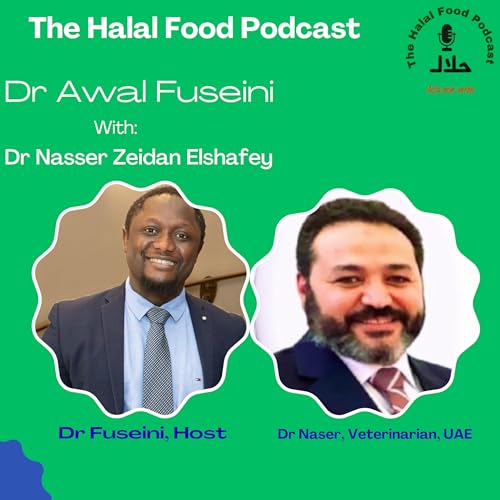 The Halal Food Podcast with Dr Nasser Elshafey